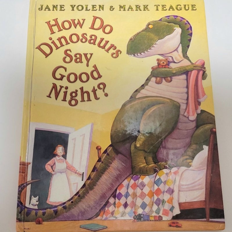 How Do Dinosaurs Say Goodnight?