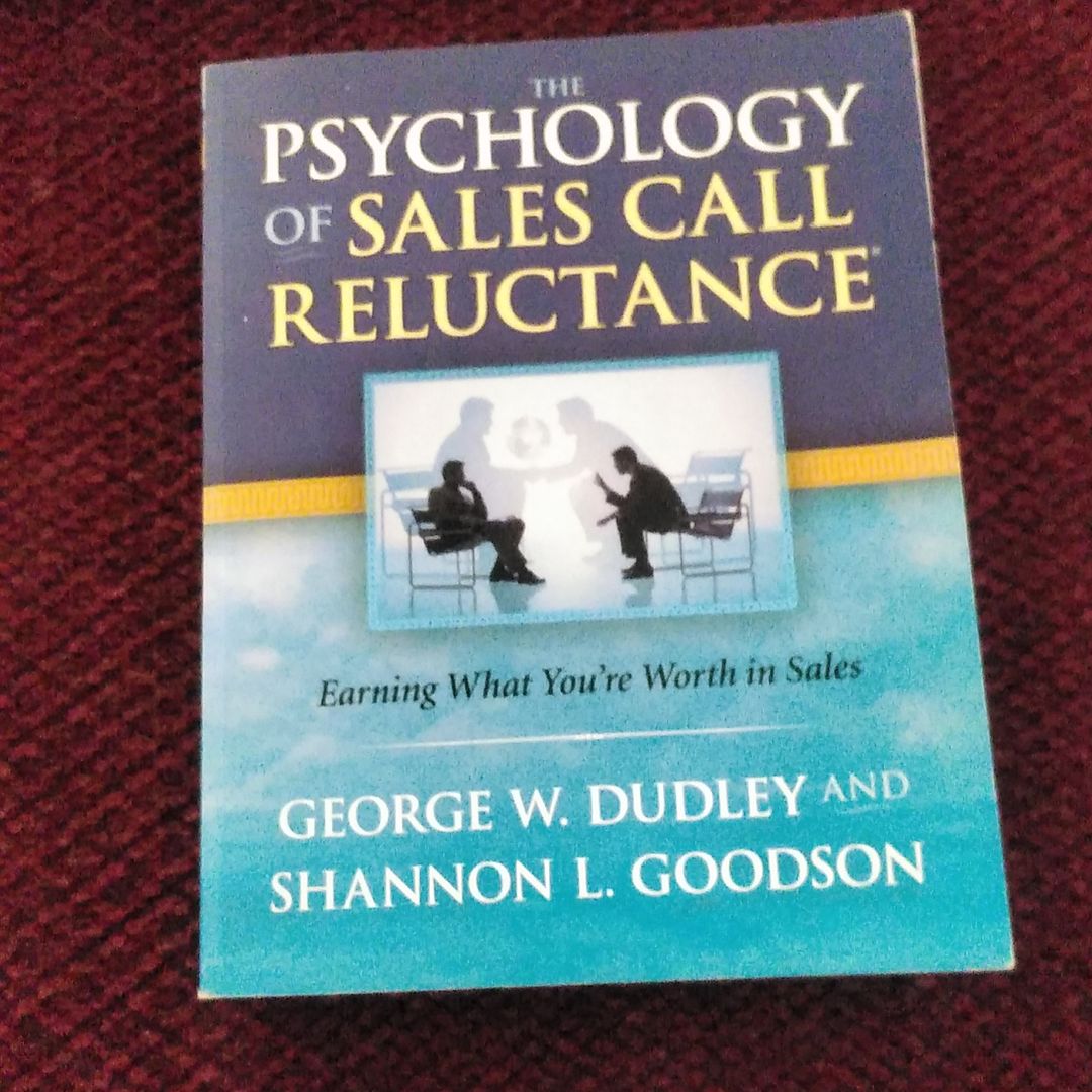 The Psychology of Sales Call Reluctance