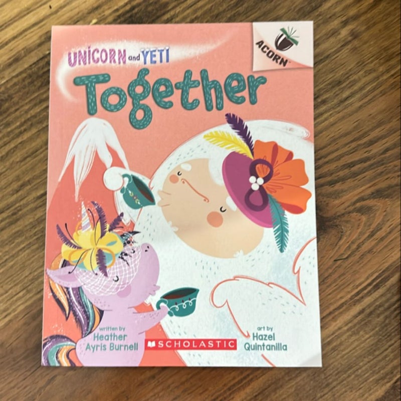 Together: an Acorn Book (Unicorn and Yeti #6)