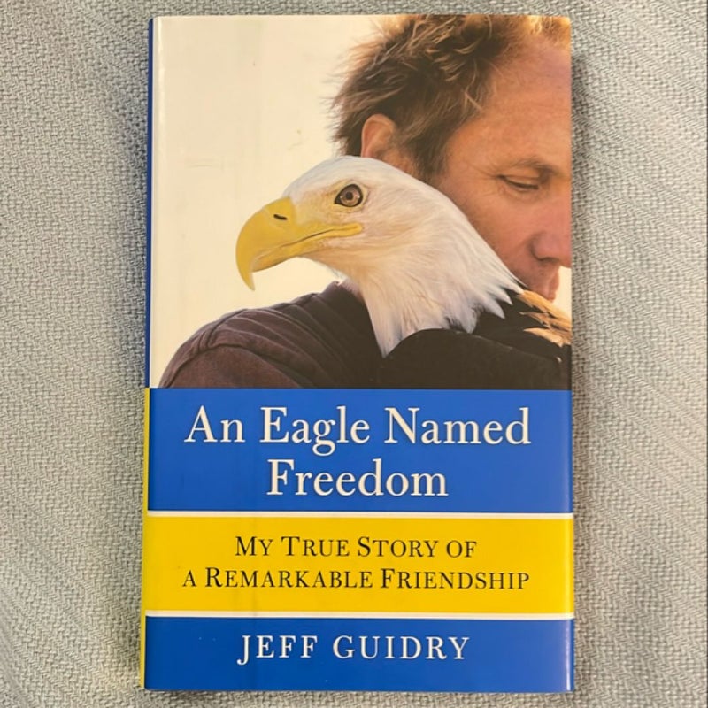 An Eagle Named Freedom