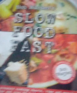 Bob Warden's Slow Food Fast