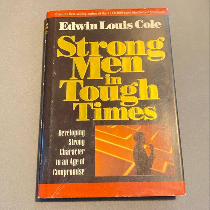 Strong Men in Tough Times