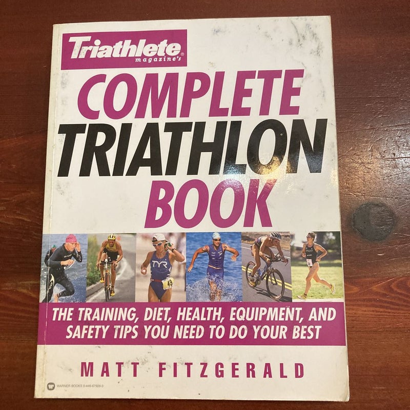 Triathlete Magazine's Complete Triathlon Book