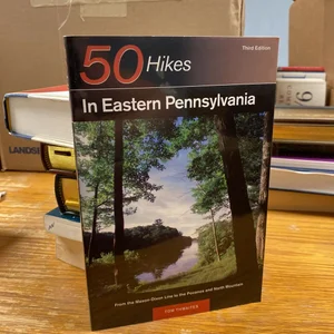 50 Hikes in Eastern Pennsylvania