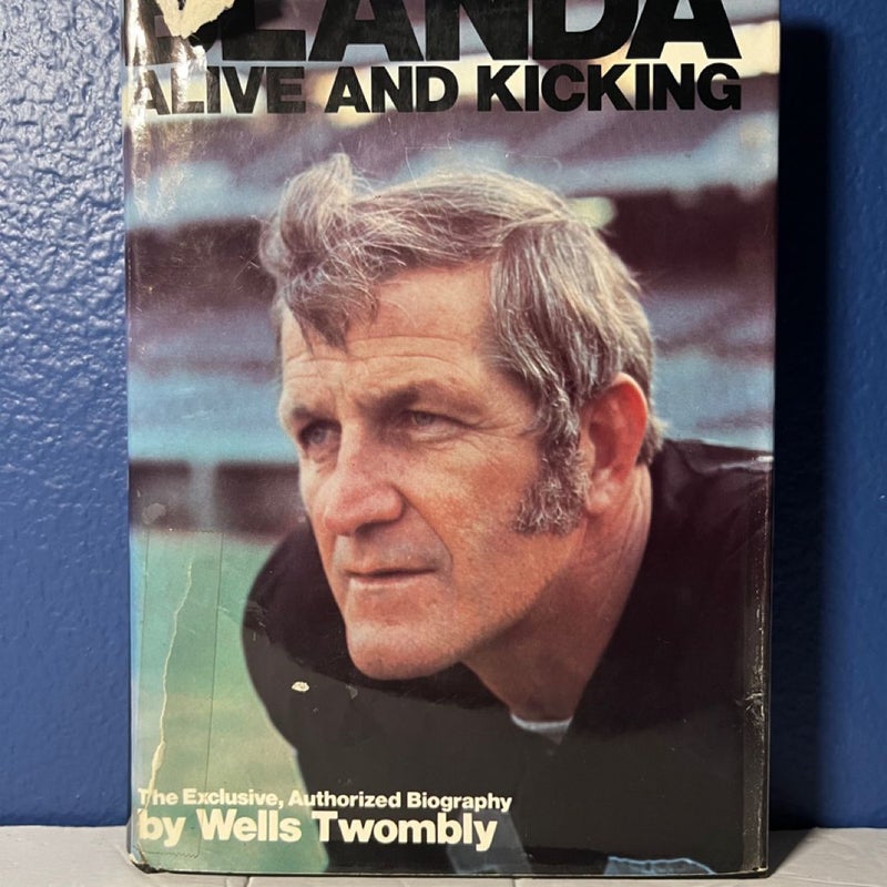 Blanda alive and kicking : The exclusive, authorized biography Book 1972