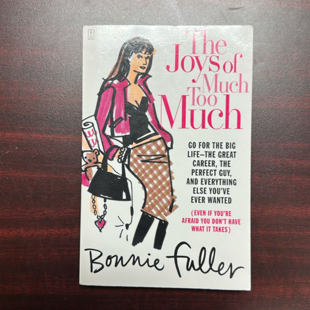 The Joys of Much Too Much