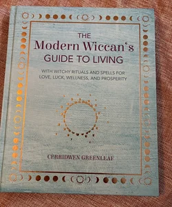 The Modern Wiccan’s Guide to Living 