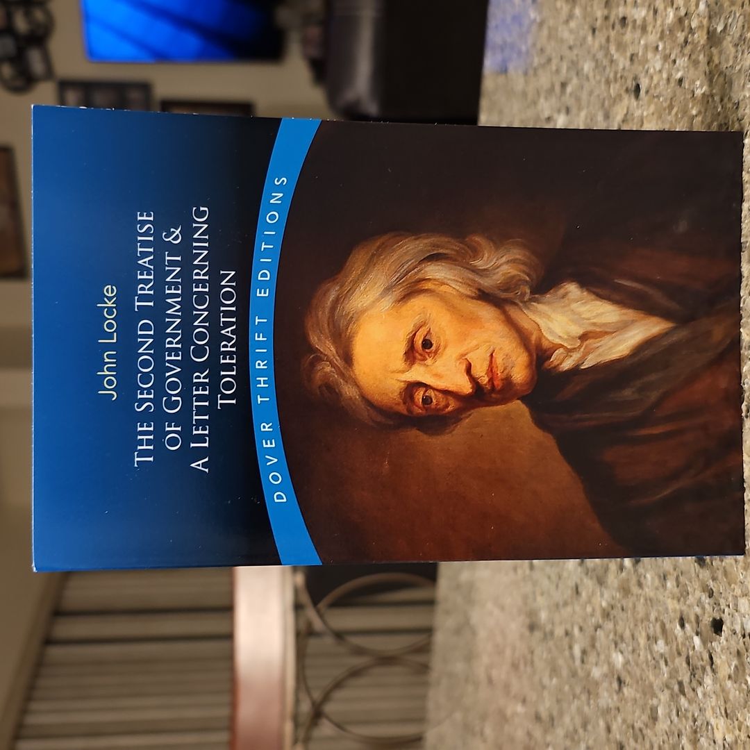 Second Treatise of Government and a Letter Concerning Toleration