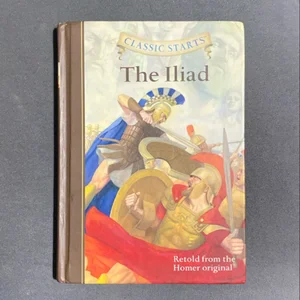 Classic Starts®: the Iliad