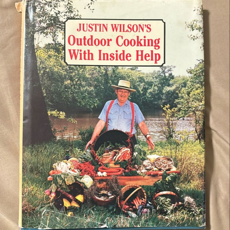 Justin Wilson's Outdoor Cooking with Inside Help