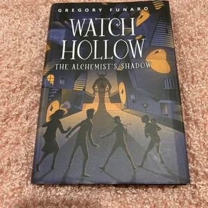 Watch Hollow: the Alchemist's Shadow