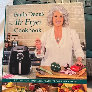 Paula Deen's Air Fryer Cookbook
