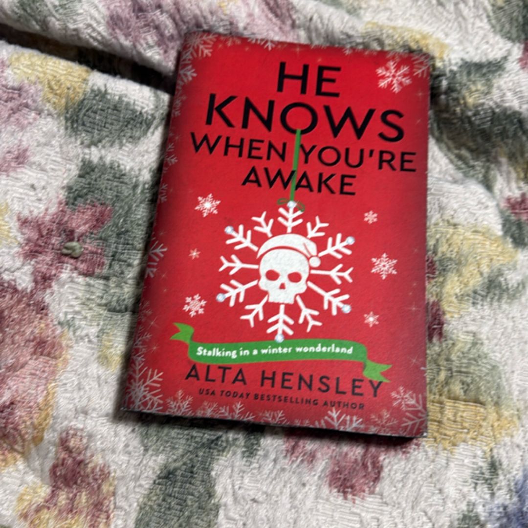 He Knows When You're Awake