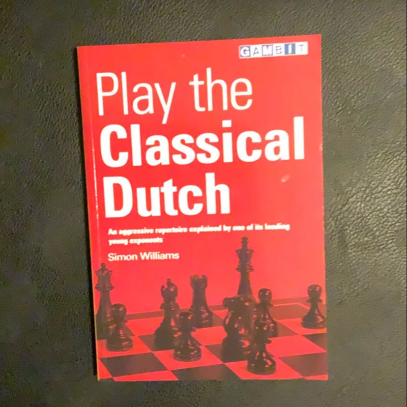 Play the Classical Dutch