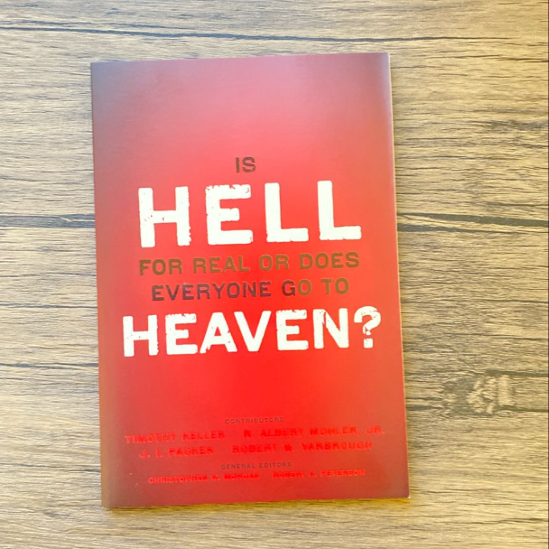 Is Hell for Real or Does Everyone Go to Heaven?