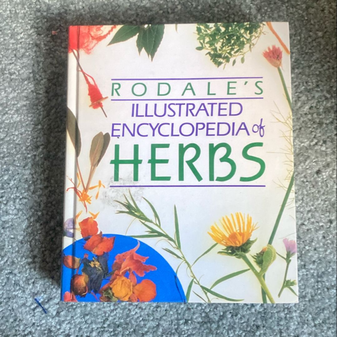 Rodale's Illustrated Encyclopedia of Herbs