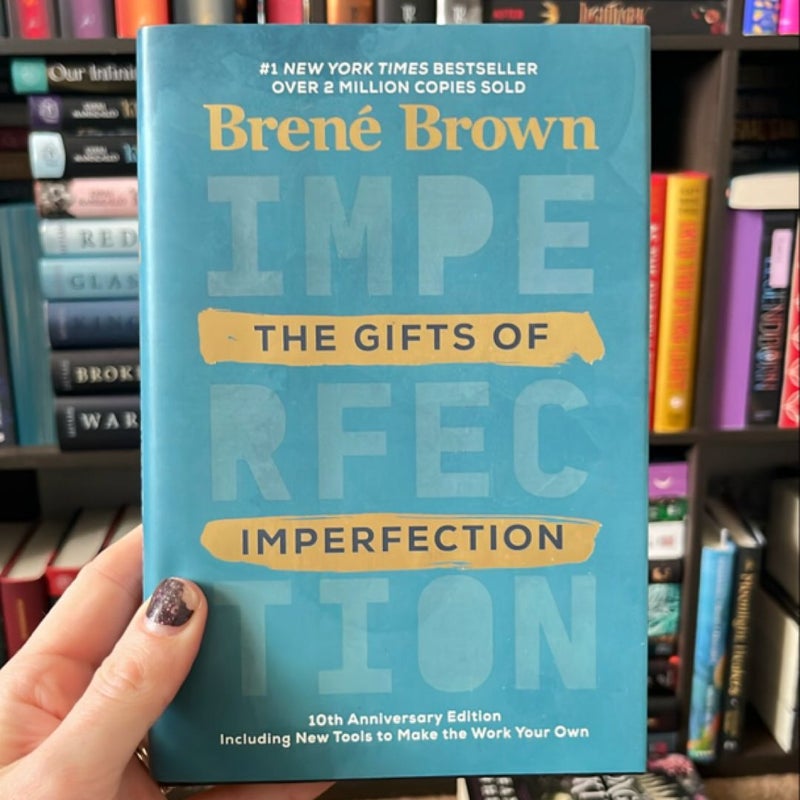 The Gifts of Imperfection: 10th Anniversary Edition