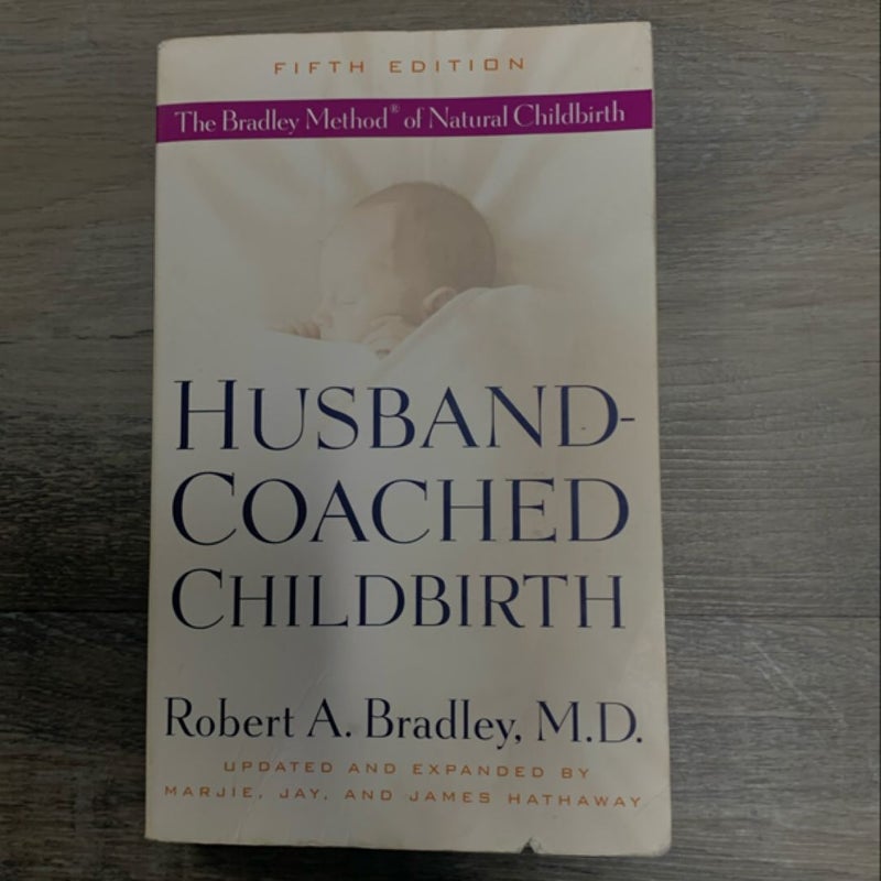 Husband-Coached Childbirth (Fifth Edition)