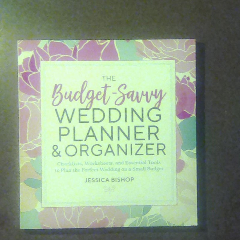 The Budget-Savvy Wedding Planner and Organizer