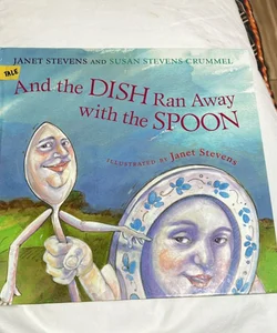 And the Dish Ran Away with the Spoon