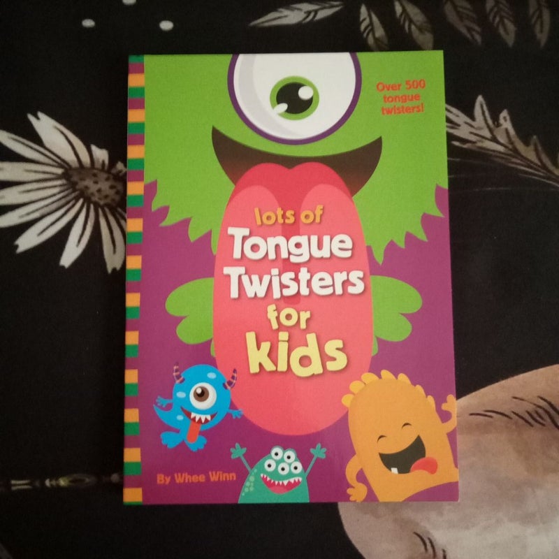 Lots of Tongue Twisters for Kids