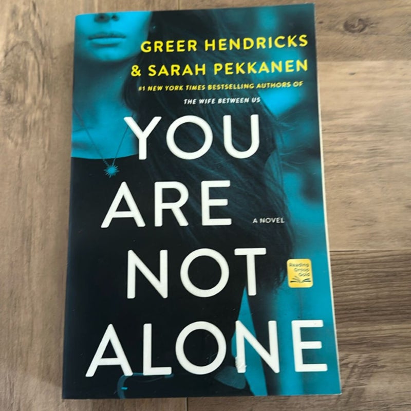 You Are Not Alone