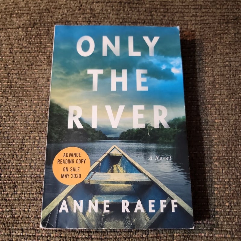 Only the River (2020 ARC)