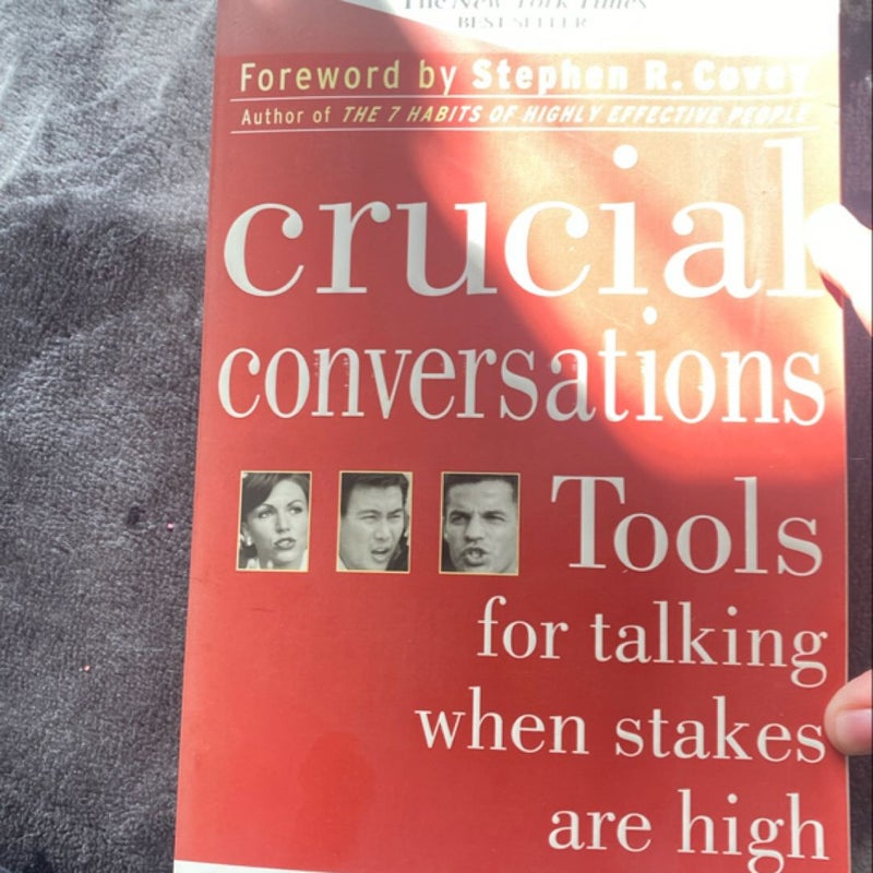 Crucial Conversations: Tools for Talking When Stakes Are High