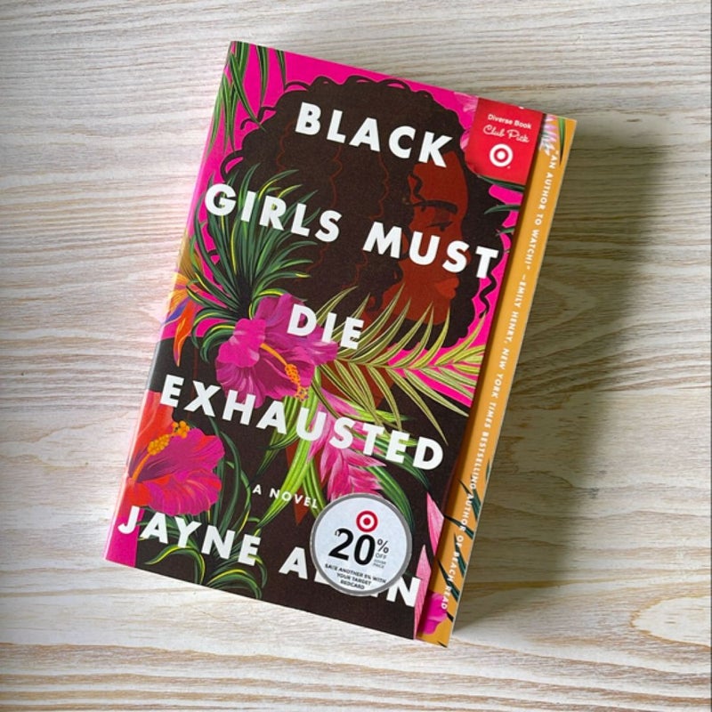 Black Girls Must Die Exhausted 