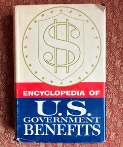 Encyclopedia of U.S. Government Benefits