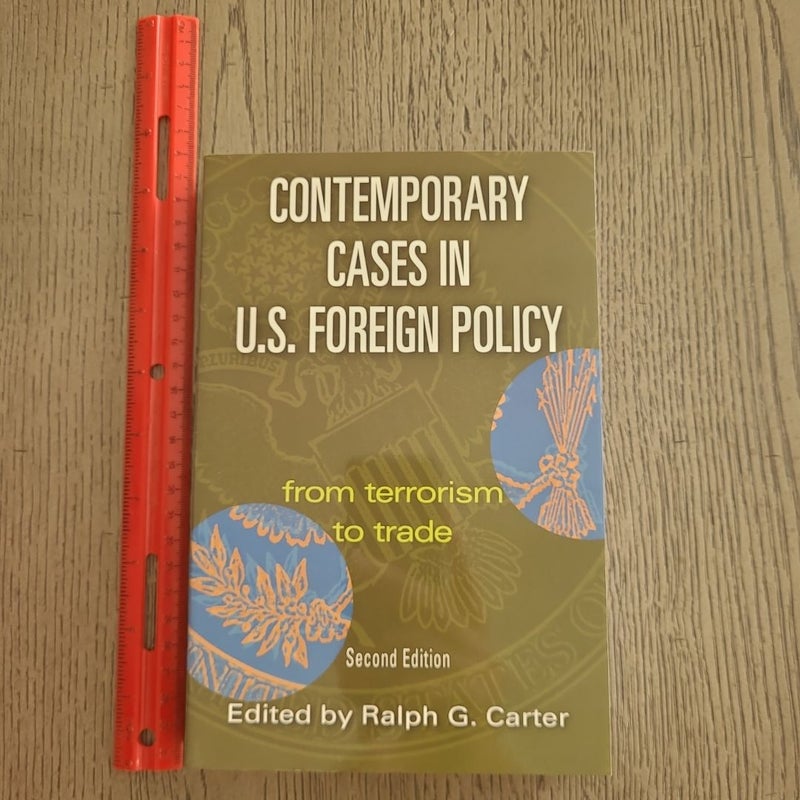 Contemporary Cases in U. S. Foreign Policy