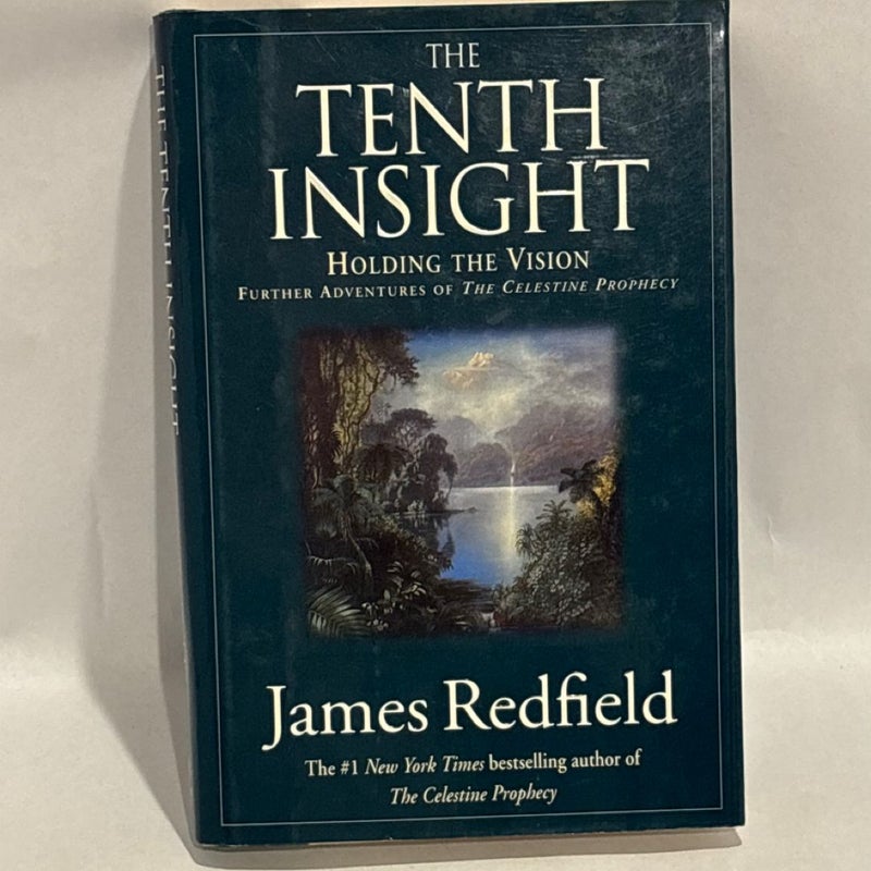 The Tenth Insight : Holding the Vision by James Redfield 1996 First Printing