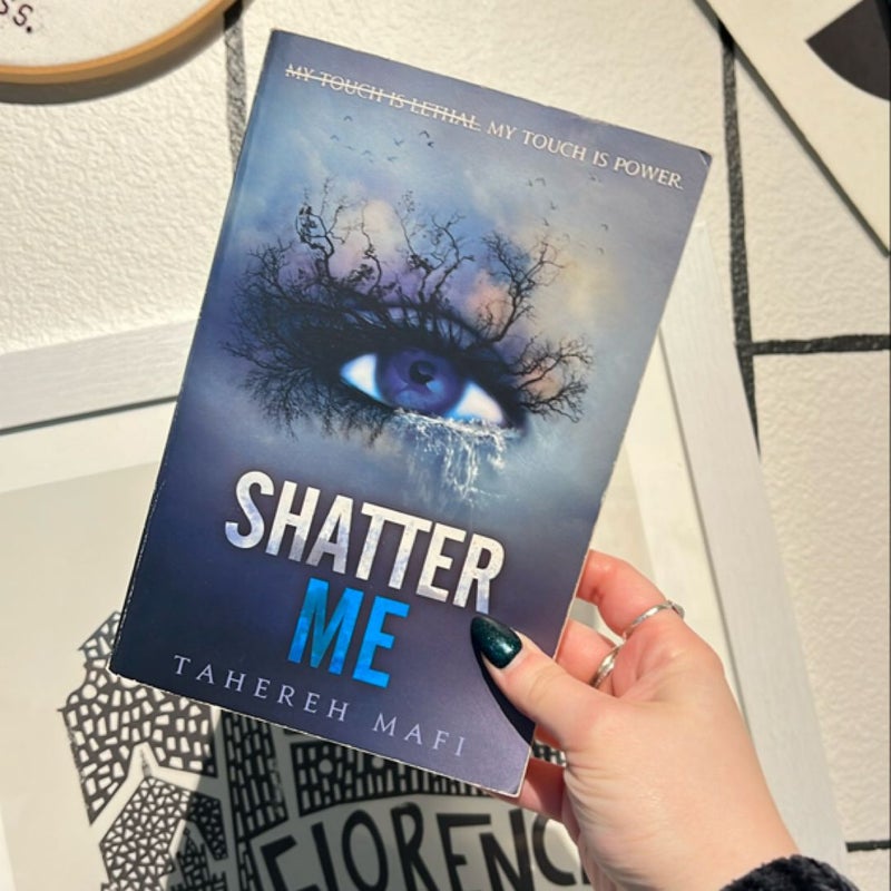 Shatter Me