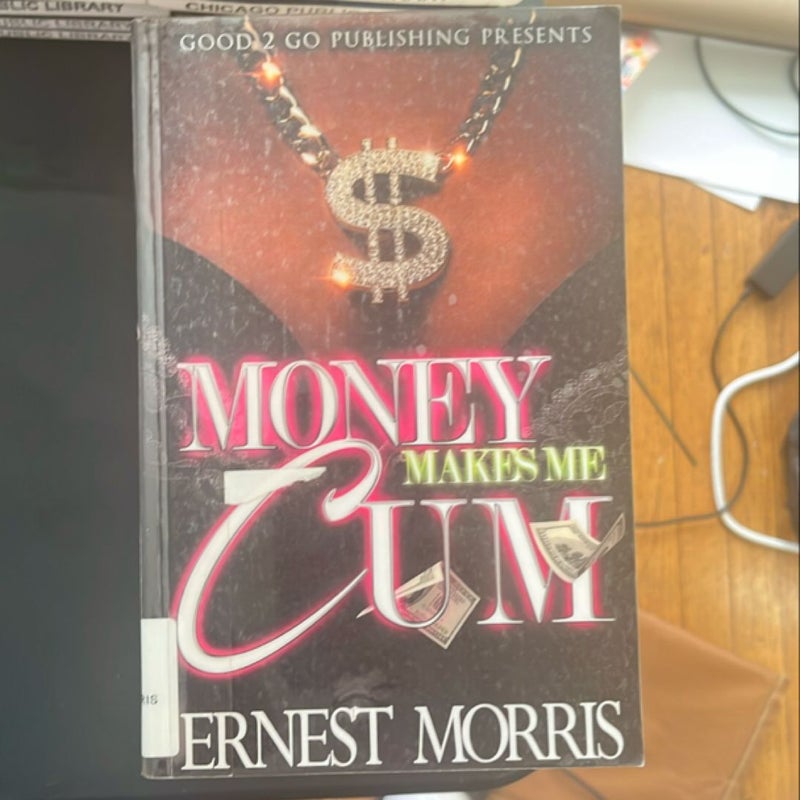 Money Makes Me Cum