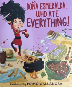 Doña Esmeralda, Who Ate Everything