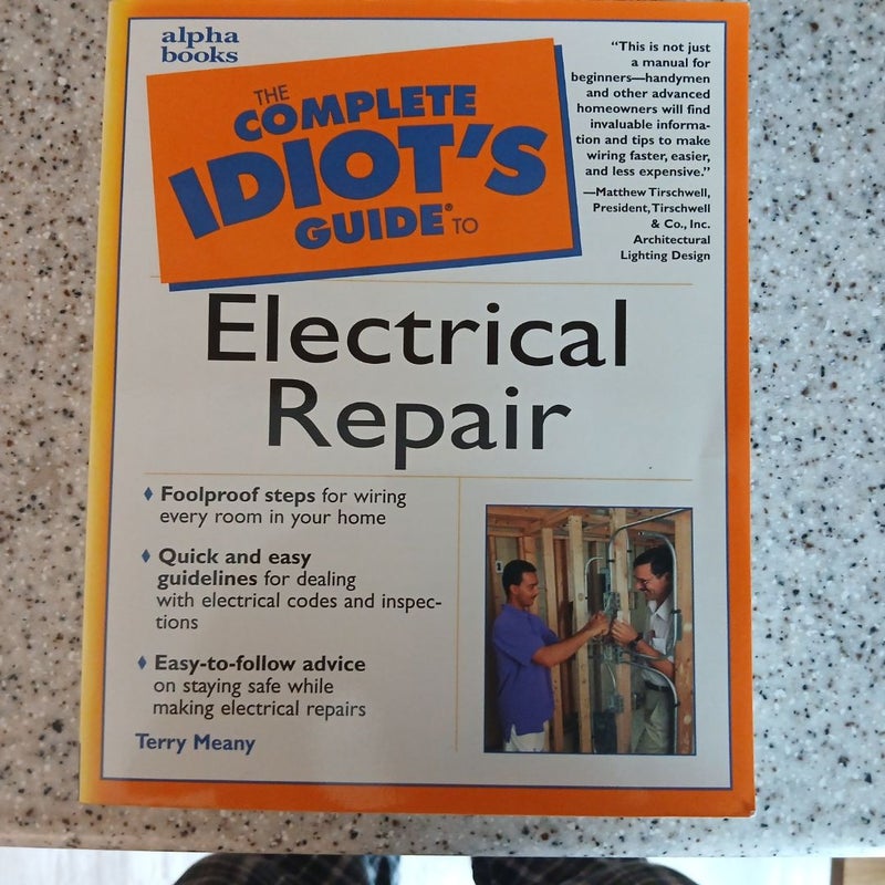 The Complete Idiot's Guide to Electrical Repair