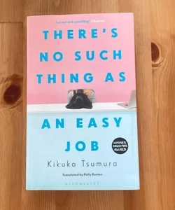 There's No Such Thing As an Easy Job