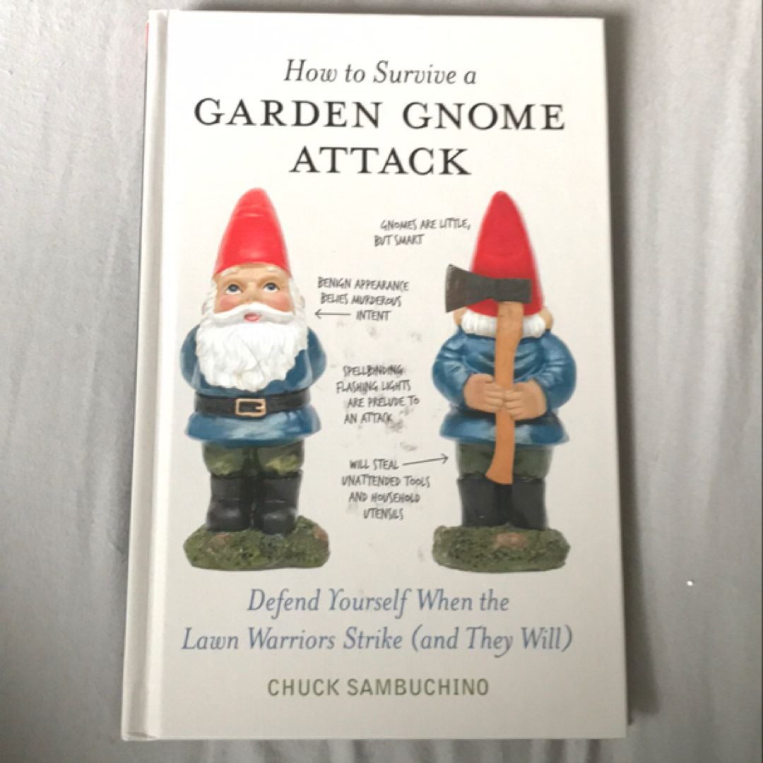 How to Survive a Garden Gnome Attack