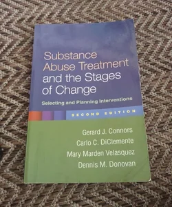 Substance Abuse Treatment and the Stages of Change, Second Edition