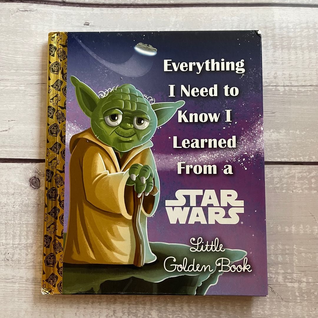 Everything I Need to Know I Learned from a Star Wars Little Golden Book (Star Wars)