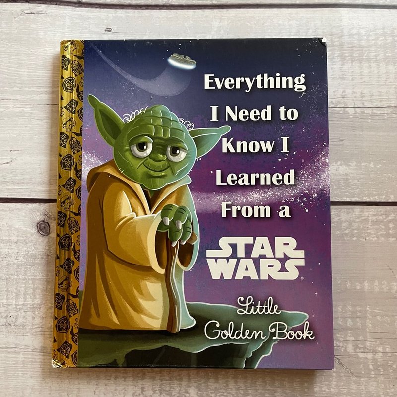Everything I Need to Know I Learned from a Star Wars Little Golden Book (Star Wars)