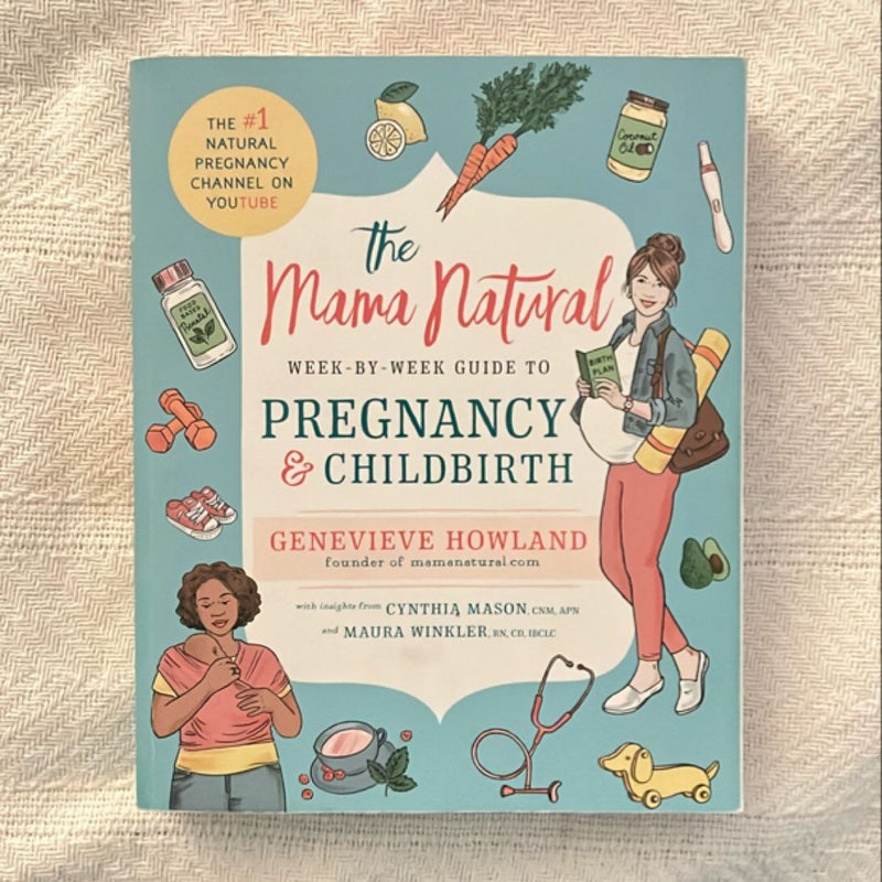 The Mama Natural Week-By-Week Guide to Pregnancy and Childbirth