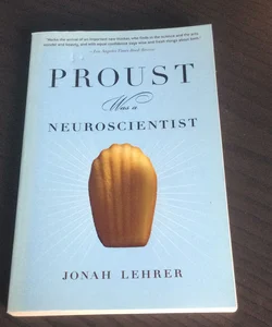 Proust Was a Neuroscientist