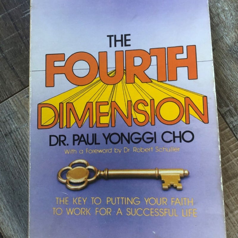 The Fourth Dimension by Dr. Paul Yonggi Cho - Faith & Successful Life