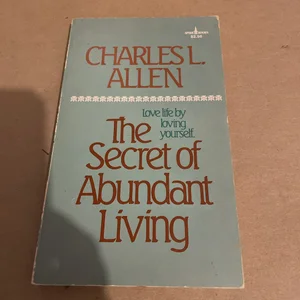 The Secret of Abundant Living