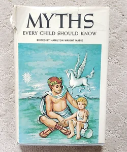 Myths Every Child Should Know (Doubleday, 1955)