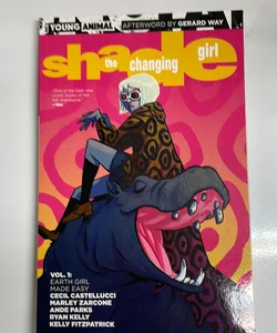 Shade the Changing Girl Vol. 1: Earth Girl Made Easy