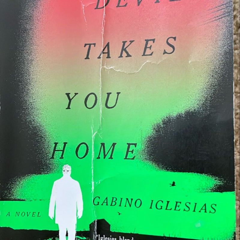 The Devil Takes You Home