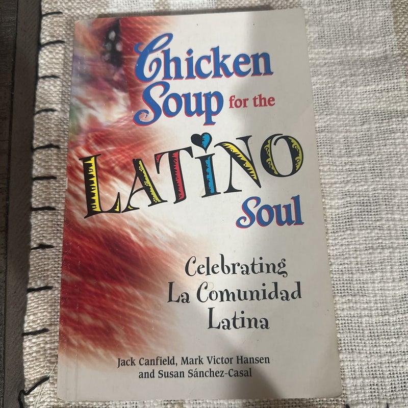 Chicken Soup for the Latino Soul