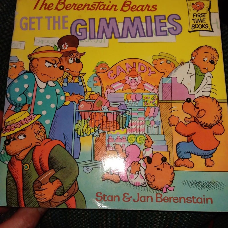 The Berenstain Bears Get the Gimmies